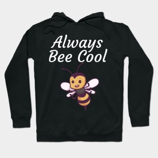 Always Bee Cool Hoodie